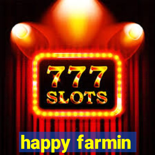 happy farmin